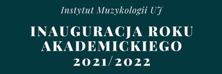 Inauguracja roku akademickiego 2021/2022 w Instytucie Muzykologii UJ (zdjęcia)