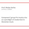 miniatura Wykład: Composers' group <em>Pro musica viva</em> as a paradigm of modernism in Slovenian music